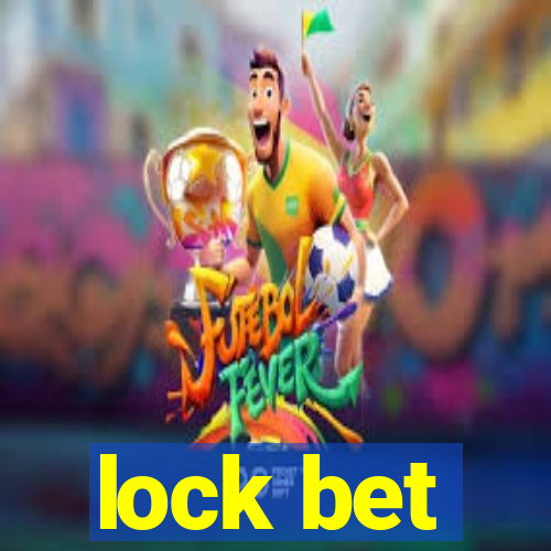 lock bet