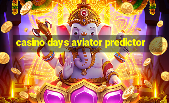 casino days aviator predictor