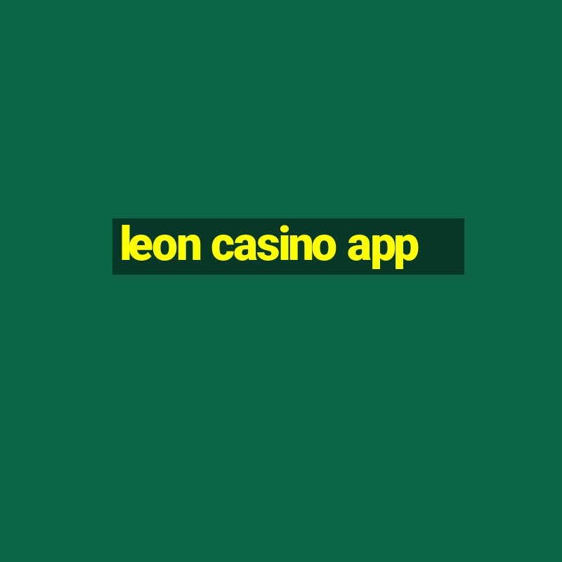 leon casino app