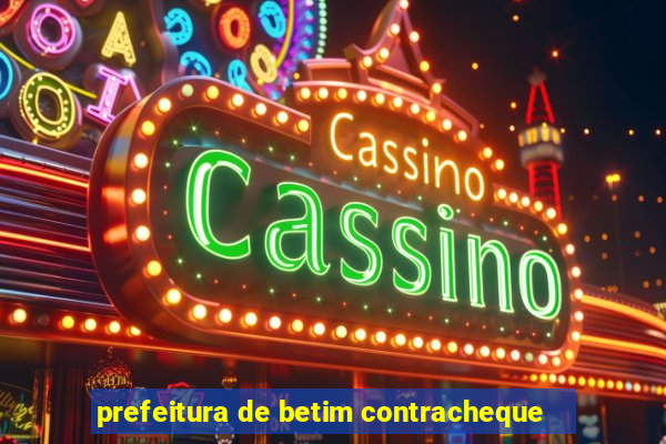 prefeitura de betim contracheque