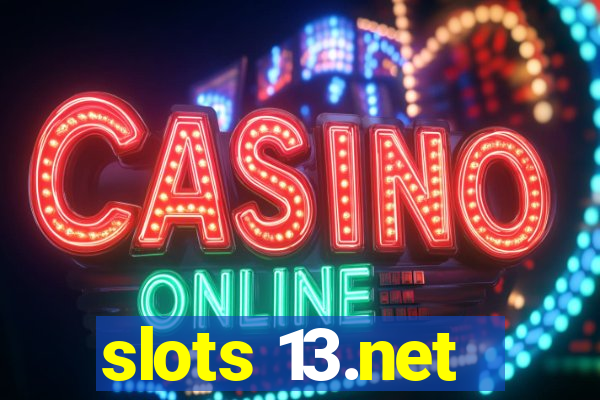 slots 13.net