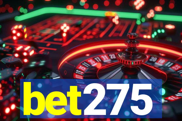 bet275