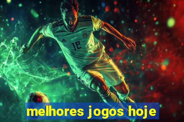 melhores jogos hoje