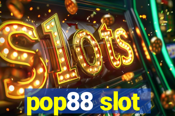 pop88 slot