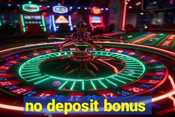 no deposit bonus