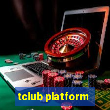 tclub platform