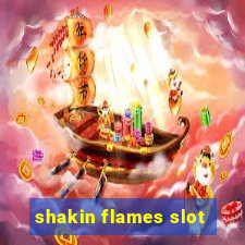 shakin flames slot