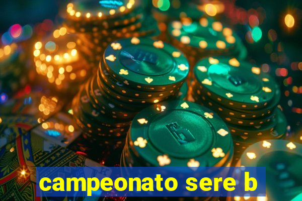 campeonato sere b