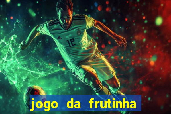 jogo da frutinha paga mesmo