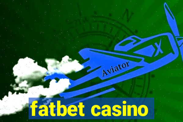 fatbet casino