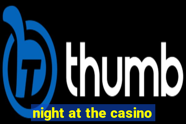 night at the casino