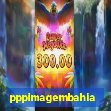 pppimagembahia