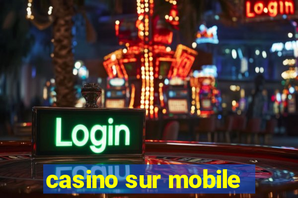 casino sur mobile