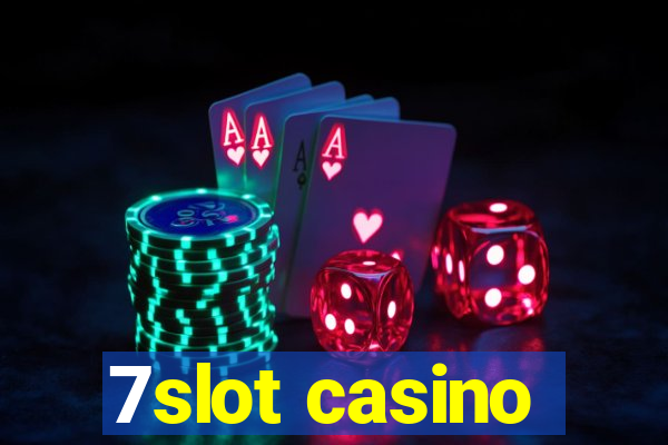 7slot casino