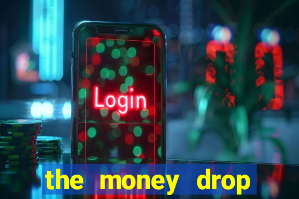 the money drop live casino