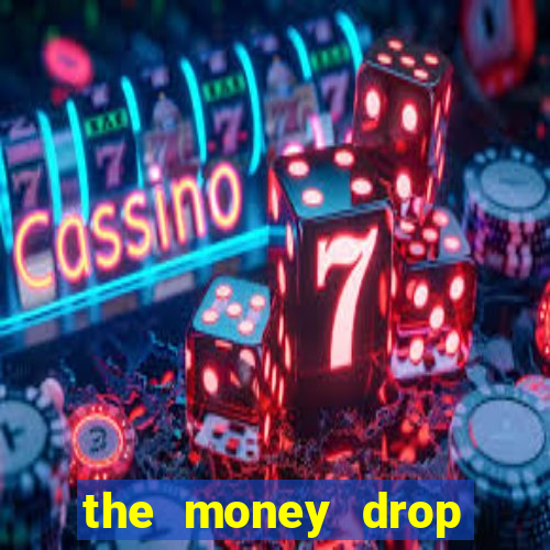 the money drop live casino