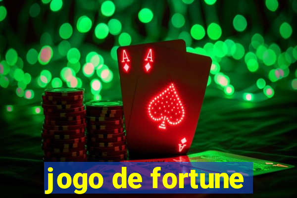 jogo de fortune