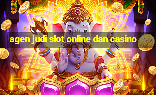 agen judi slot online dan casino