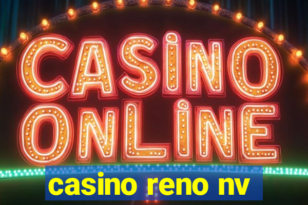 casino reno nv