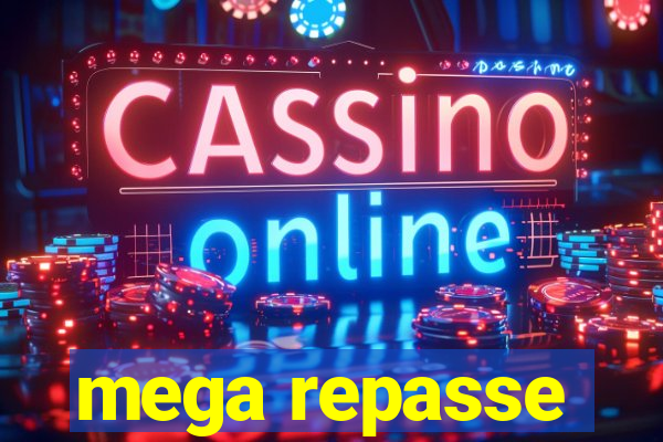 mega repasse