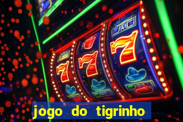 jogo do tigrinho horario pagante