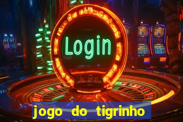 jogo do tigrinho horario pagante