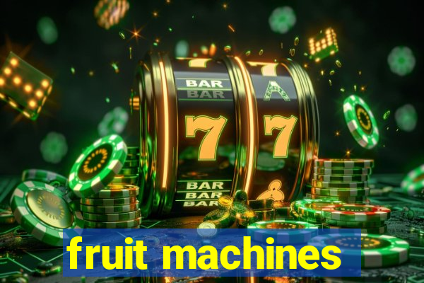 fruit machines