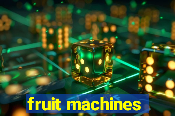 fruit machines