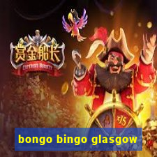 bongo bingo glasgow