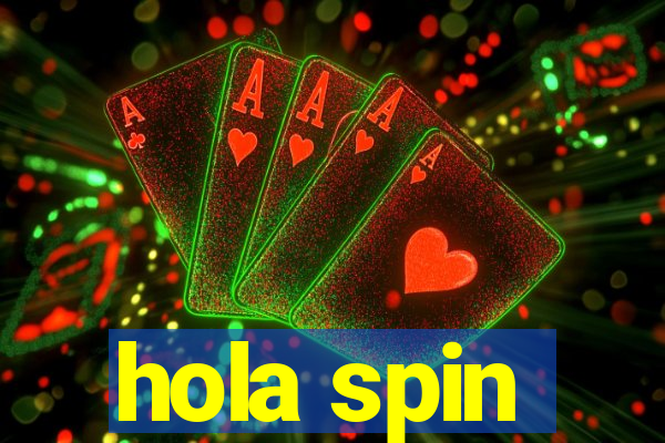 hola spin