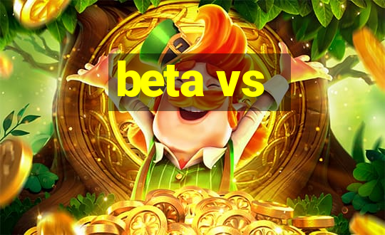 beta vs