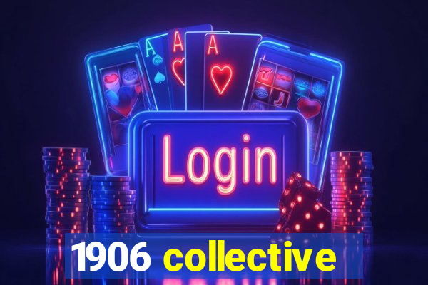 1906 collective