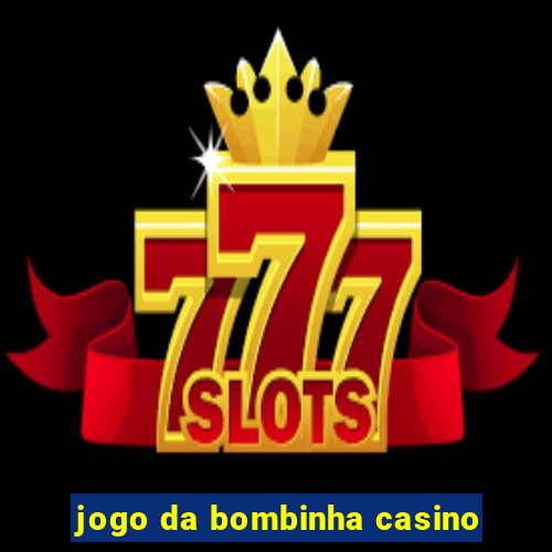 jogo da bombinha casino