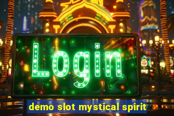 demo slot mystical spirit