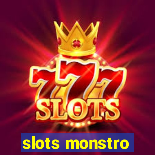 slots monstro