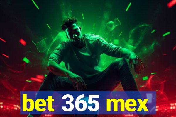 bet 365 mex