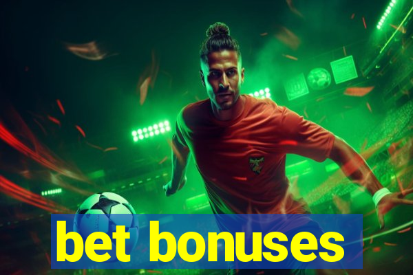 bet bonuses