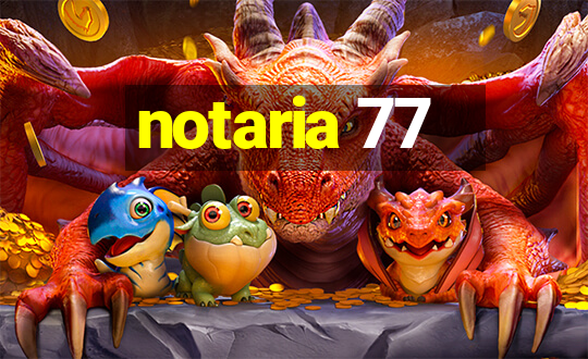 notaria 77