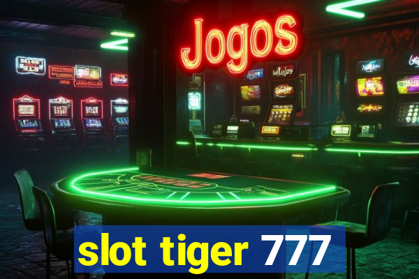 slot tiger 777