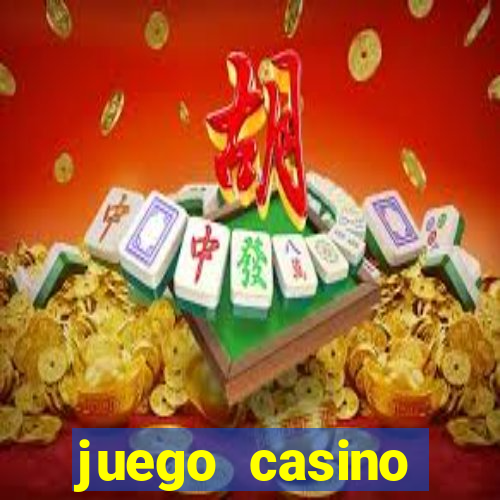 juego casino tragamonedas gratis