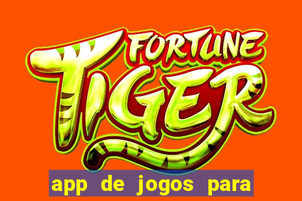 app de jogos para ganhar dinheiro de verdade