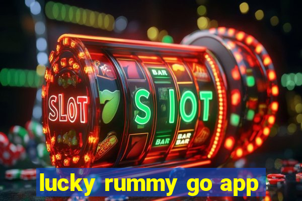 lucky rummy go app