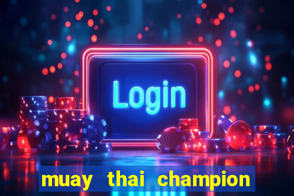 muay thai champion slot demo gratis