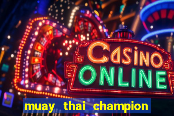 muay thai champion slot demo gratis