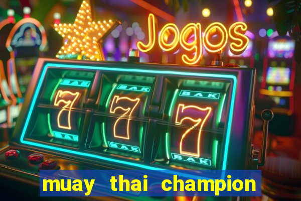 muay thai champion slot demo gratis