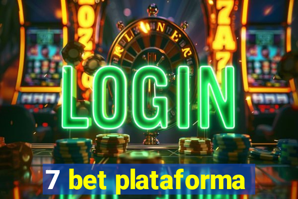 7 bet plataforma