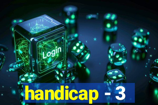 handicap - 3