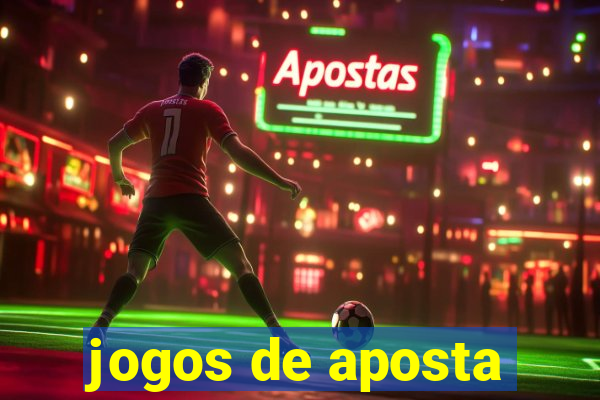 jogos de aposta