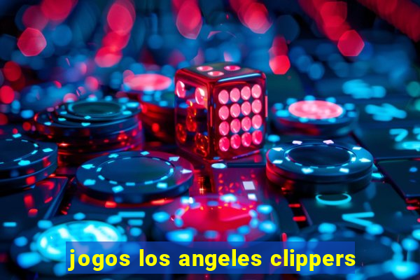 jogos los angeles clippers