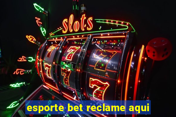 esporte bet reclame aqui